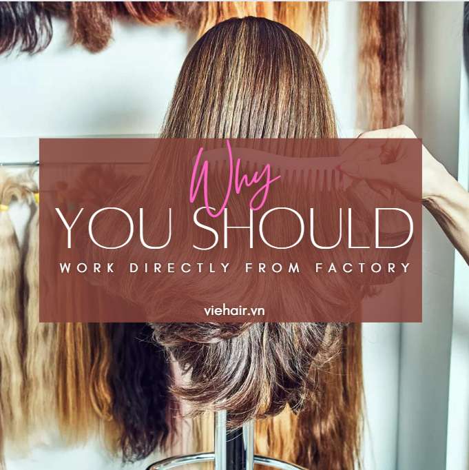 Why-you-should-work-diretly-with-human-hair-factory